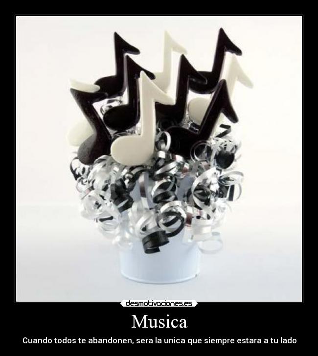 Musica - Cuando todos te abandonen, sera la unica que siempre estara a tu lado