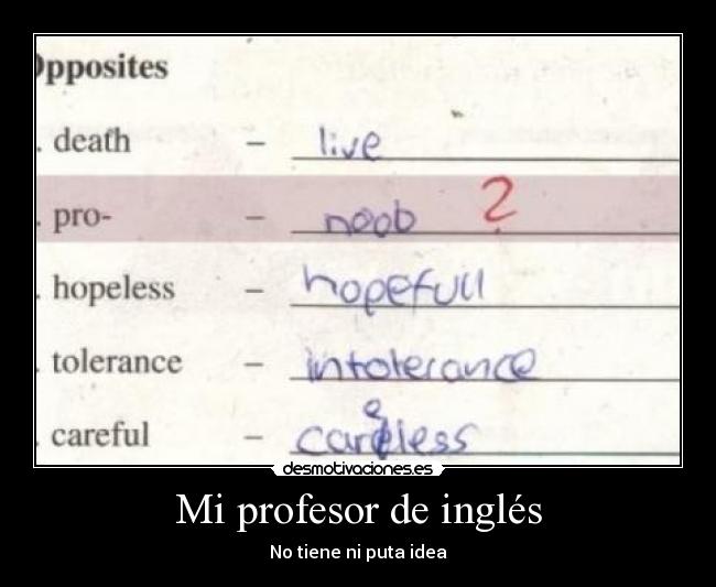 Mi profesor de inglés - No tiene ni puta idea