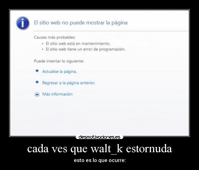 cada ves que walt_k estornuda - 