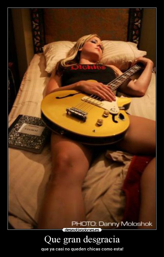 Que gran desgracia -