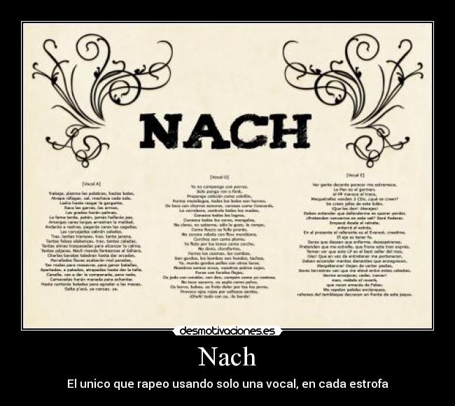 Nach - El unico que rapeo usando solo una vocal, en cada estrofa