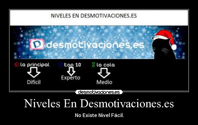 Niveles En Desmotivaciones.es - No Existe Nivel Fácil.