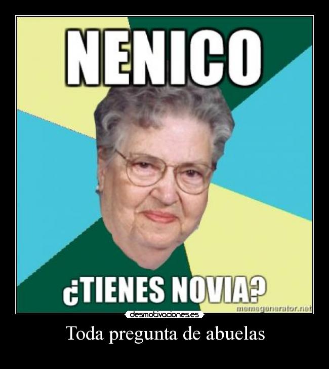 carteles toda pregunta abuelas desmotivaciones