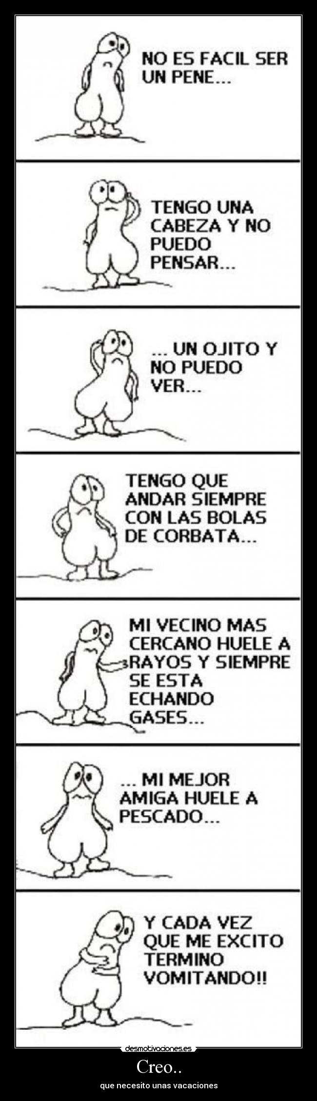 Creo.. - que necesito unas vacaciones