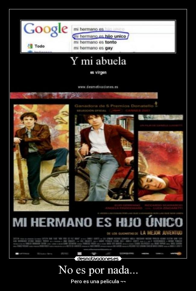 No es por nada... - Pero es una pelicula ¬¬
