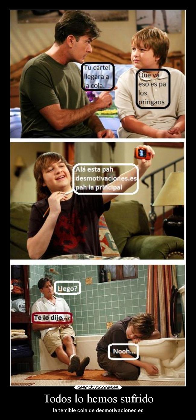 Todos lo hemos sufrido -