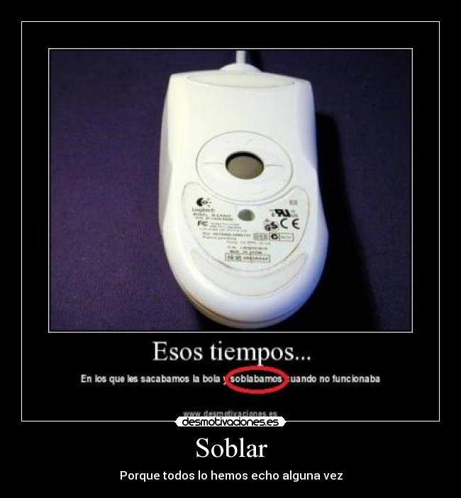 Soblar - Porque todos lo hemos echo alguna vez