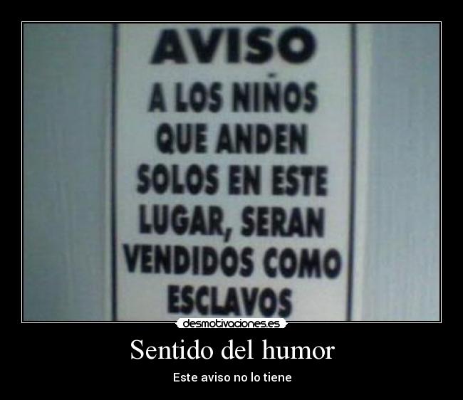 Sentido del humor - Este aviso no lo tiene