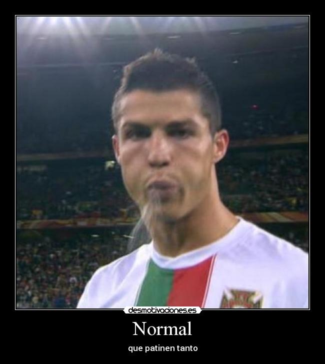 Normal - que patinen tanto