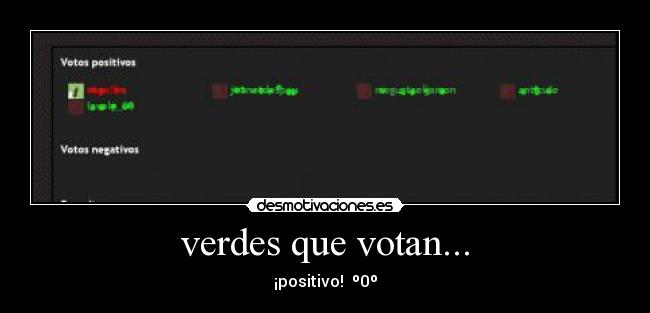 verdes que votan... - ¡positivo! º0º