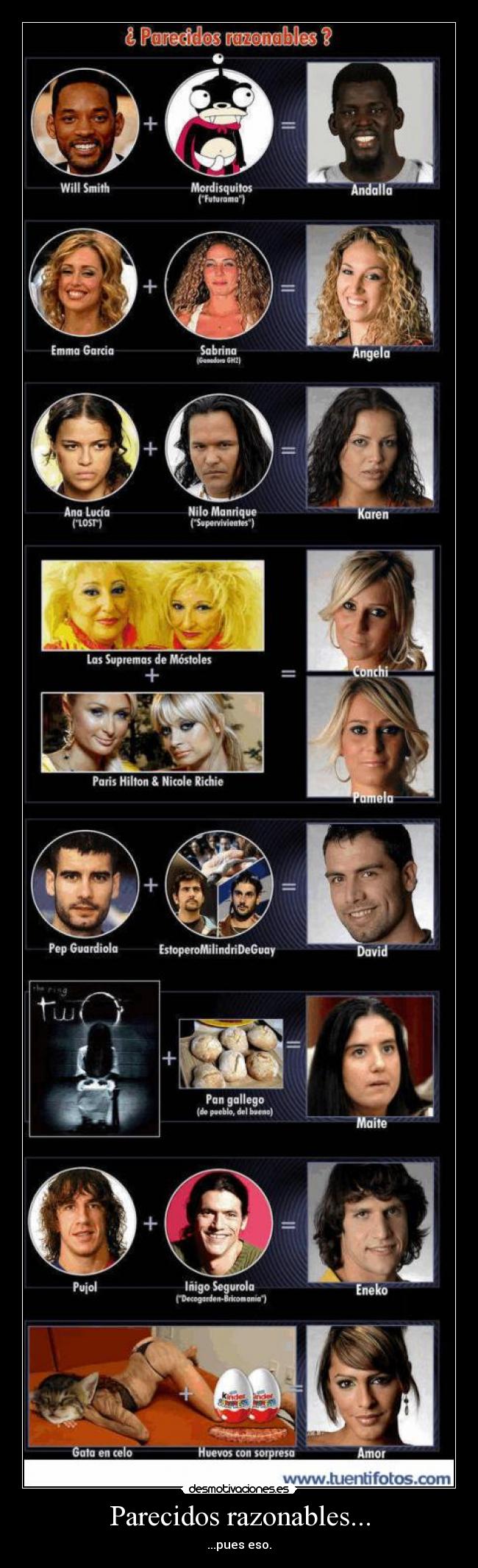 Parecidos razonables... - ...pues eso.