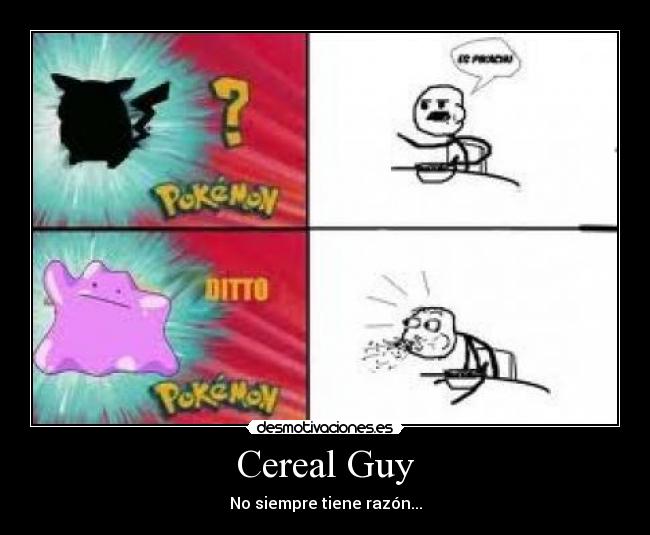 Cereal Guy - No siempre tiene razón...