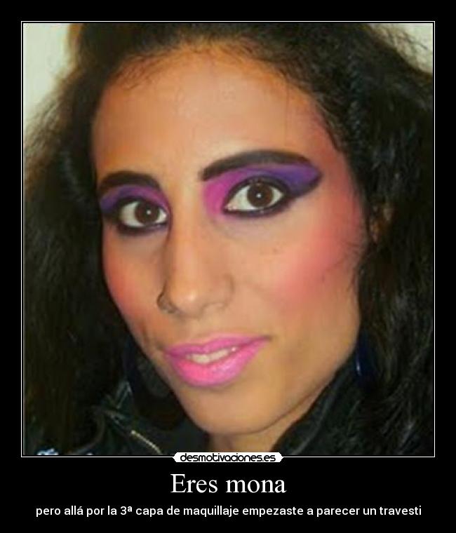 Eres mona - 