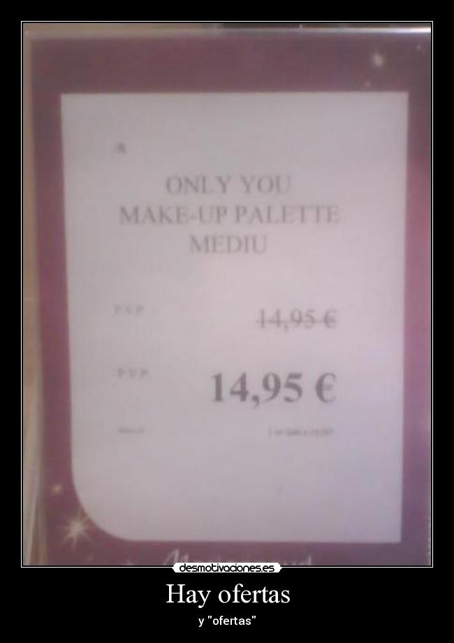 Hay ofertas - y ofertas