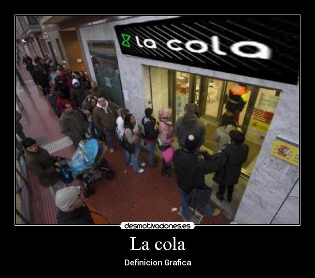 La cola -