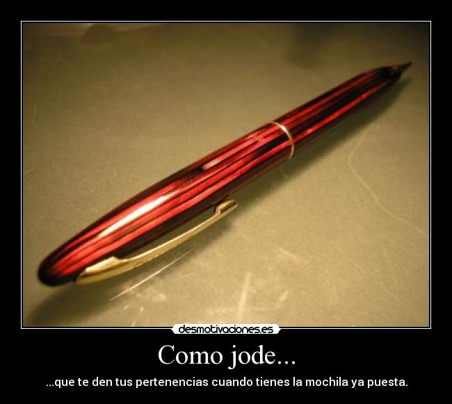 Como jode... -