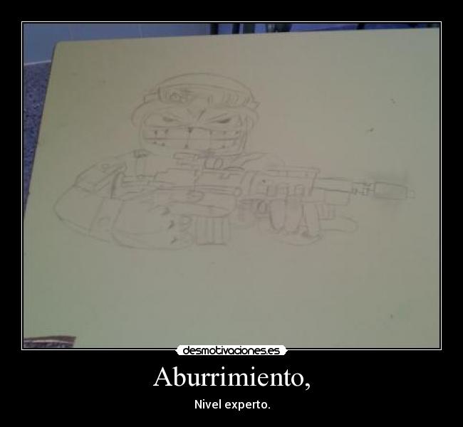 Aburrimiento, - Nivel experto.