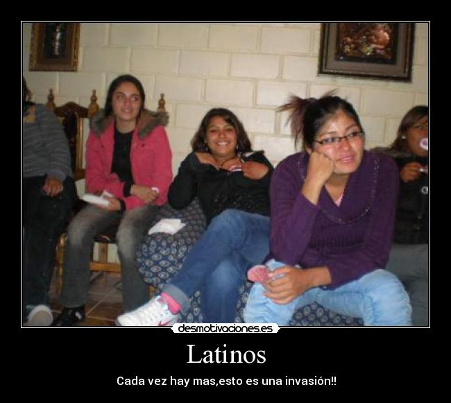 Latinos - Cada vez hay mas,esto es una invasión!!
