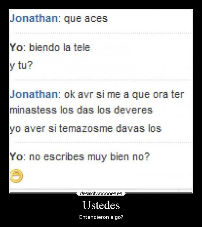 Ustedes - Entendieron algo?