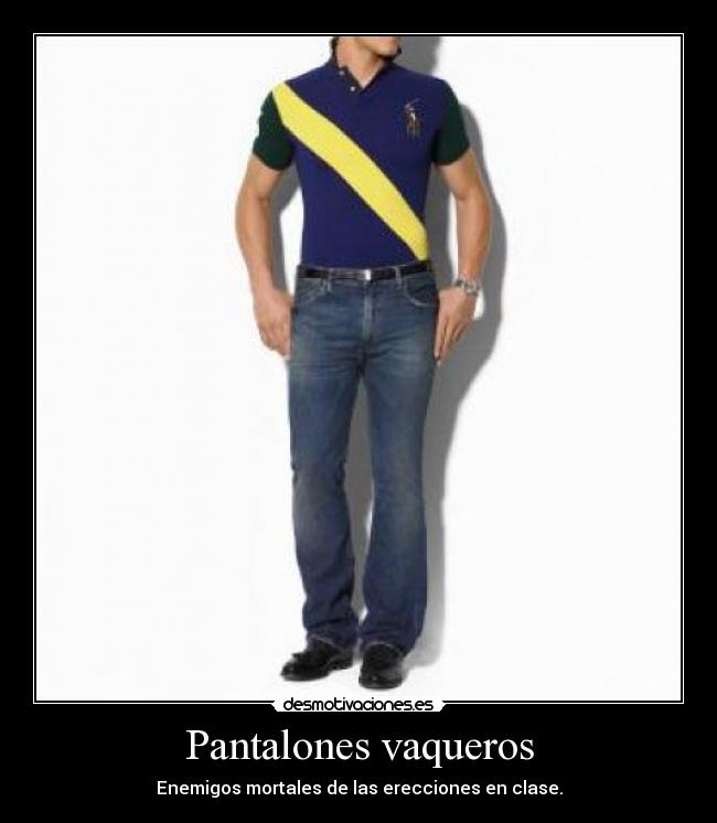 carteles pantalones vaqueros ereccion desmotivaciones