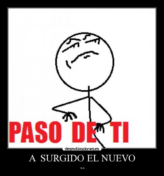 A  SURGIDO EL NUEVO - 