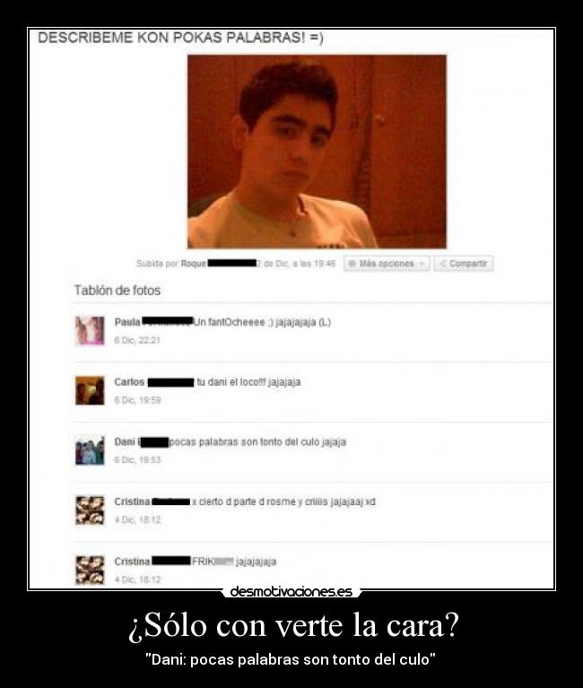 ¿Sólo con verte la cara? - 