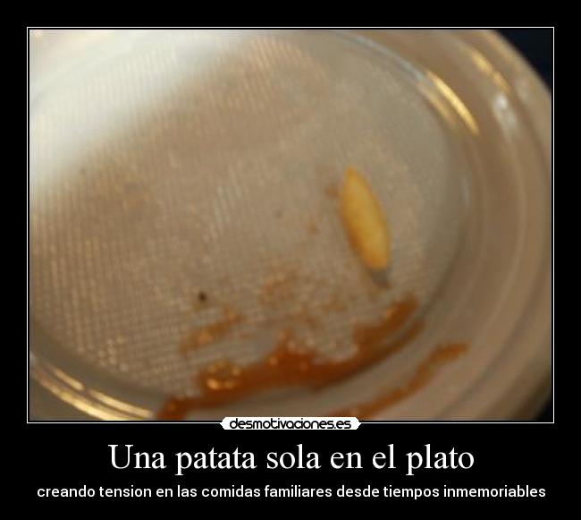 Una patata sola en el plato -