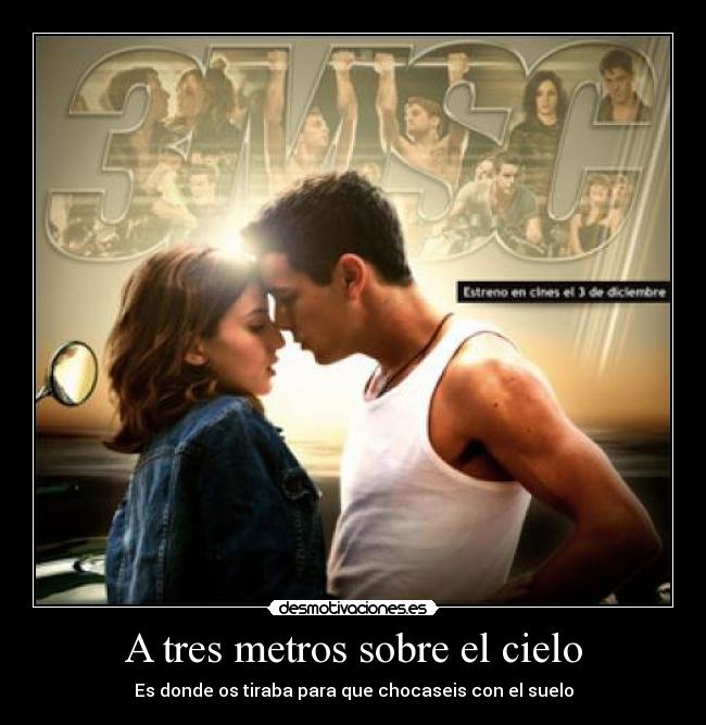 A tres metros sobre el cielo - 