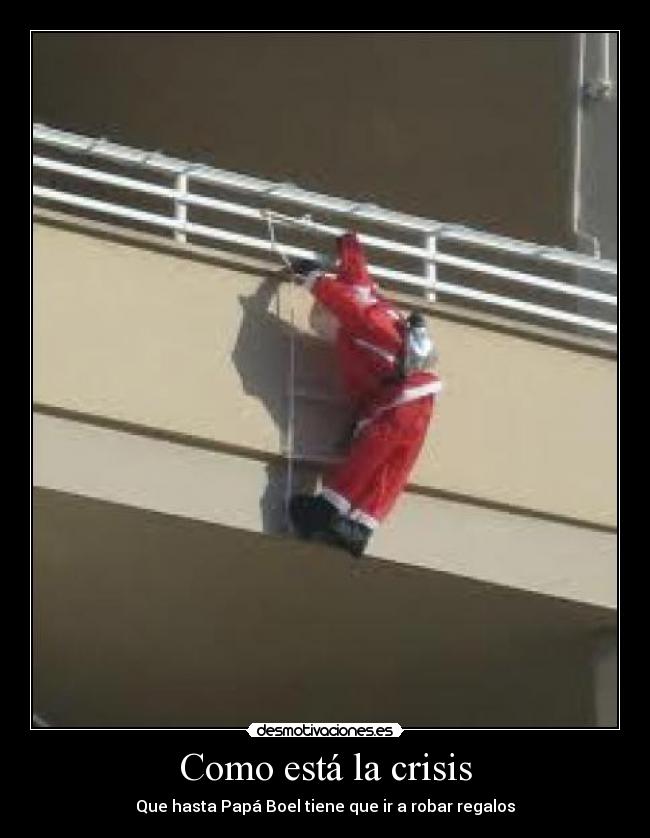 Como está la crisis - Que hasta Papá Boel tiene que ir a robar regalos