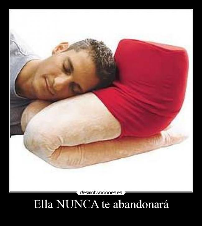 Ella NUNCA te abandonará - 