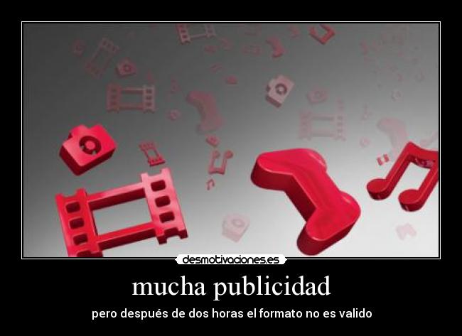 mucha publicidad - pero después de dos horas el formato no es valido