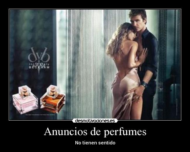 carteles anuncios perfumes tienen sentido pelenagolden desmotivaciones