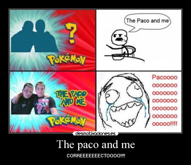 The paco and me -