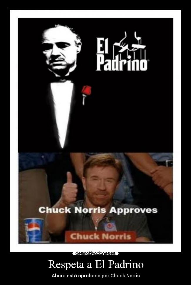 Respeta a El Padrino - Ahora está aprobado por Chuck Norris