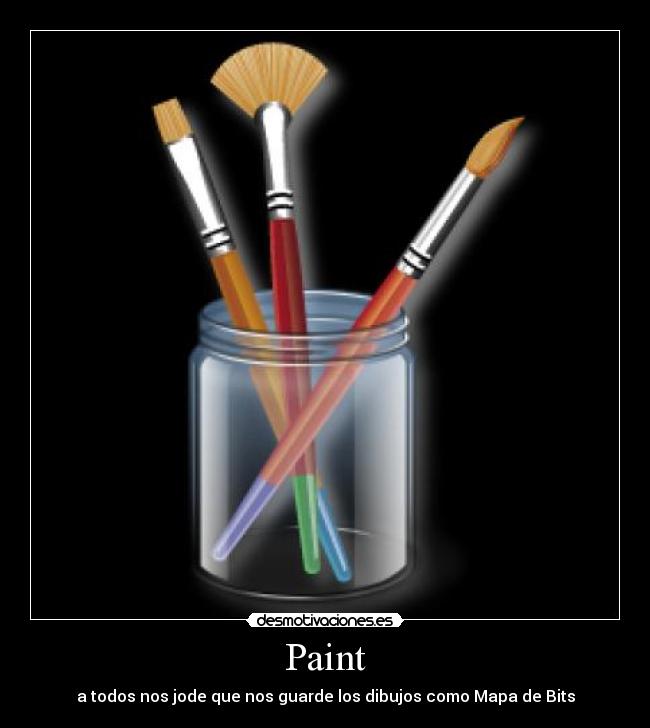Paint - a todos nos jode que nos guarde los dibujos como Mapa de Bits
