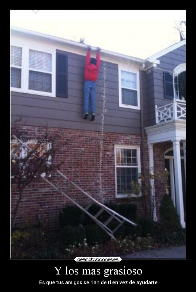 Y los mas grasioso - 