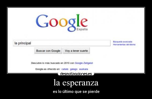 la esperanza - es lo último que se pierde