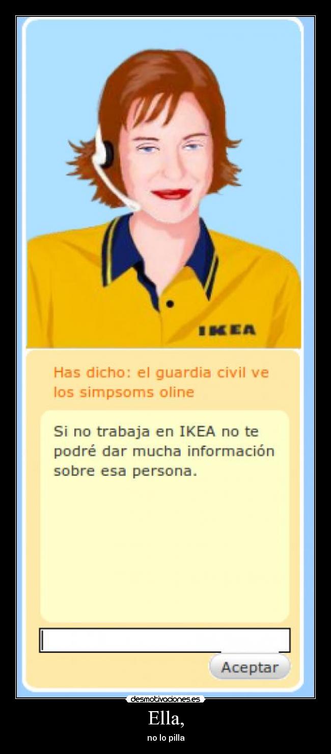 Ella, - no lo pilla