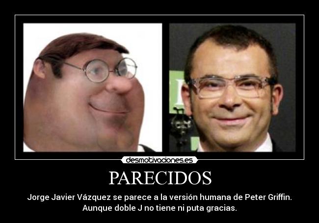 carteles jorgejaviervazquezpetergriffinparecido desmotivaciones