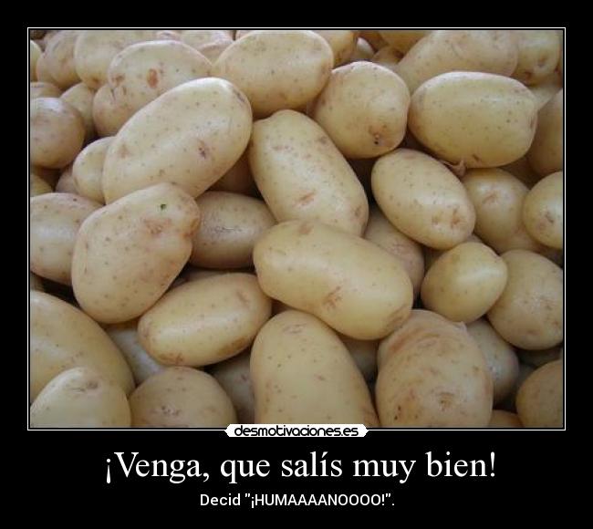 carteles patatas humano desmotivaciones