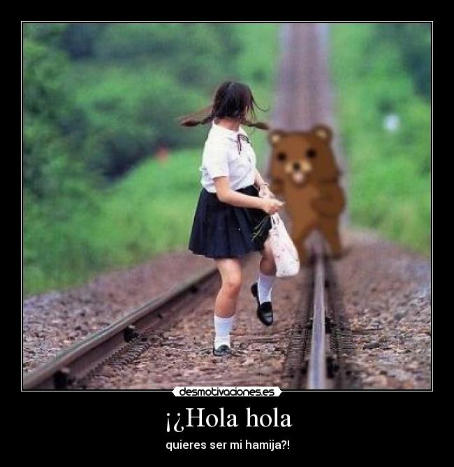 ¡¿Hola hola - quieres ser mi hamija?!