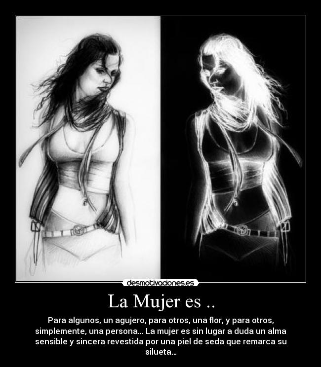 La Mujer es .. -