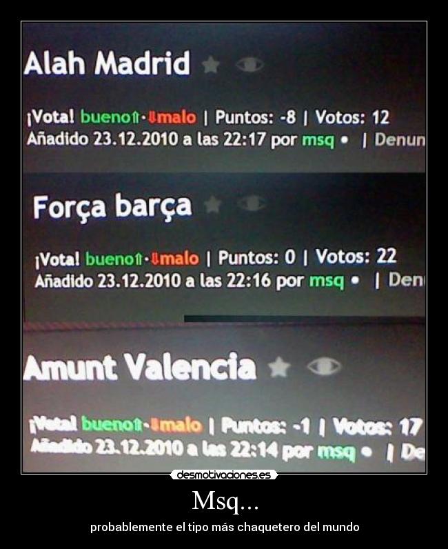 Msq... - probablemente el tipo más chaquetero del mundo