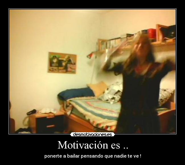 Motivación es .. -