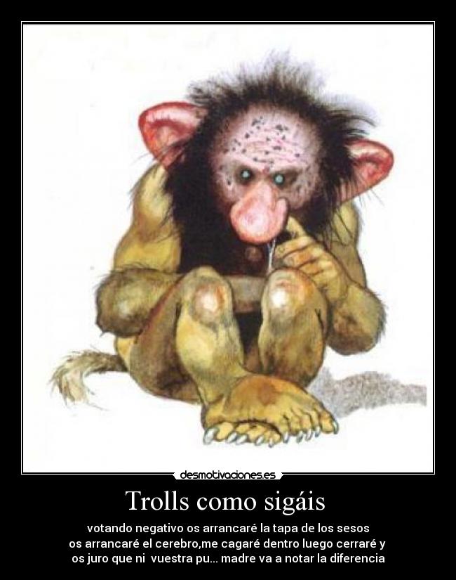 carteles putos trolls desmotivaciones