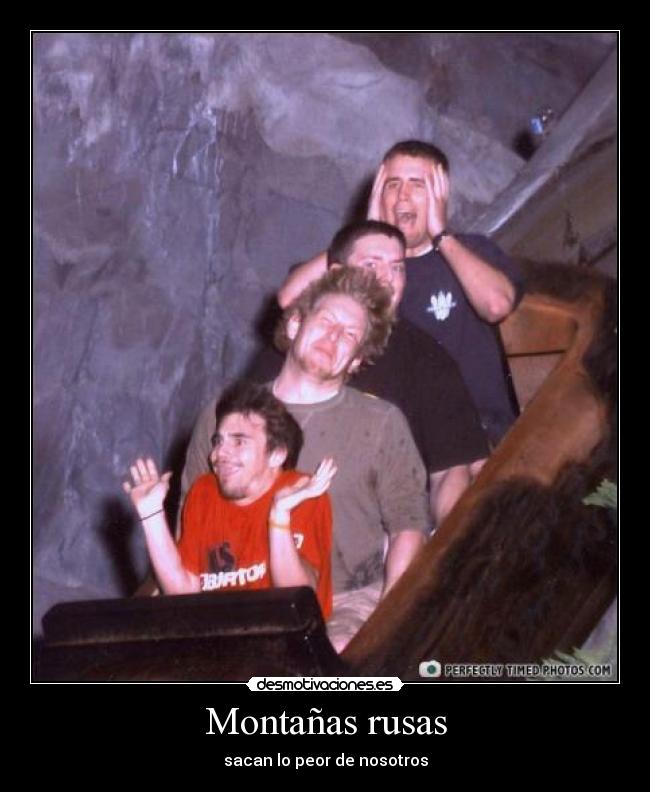 Montañas rusas - sacan lo peor de nosotros