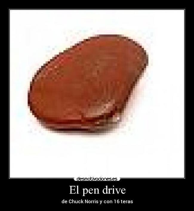 El pen drive - de Chuck Norris y con 16 teras