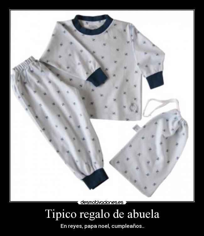 Tipico regalo de abuela -