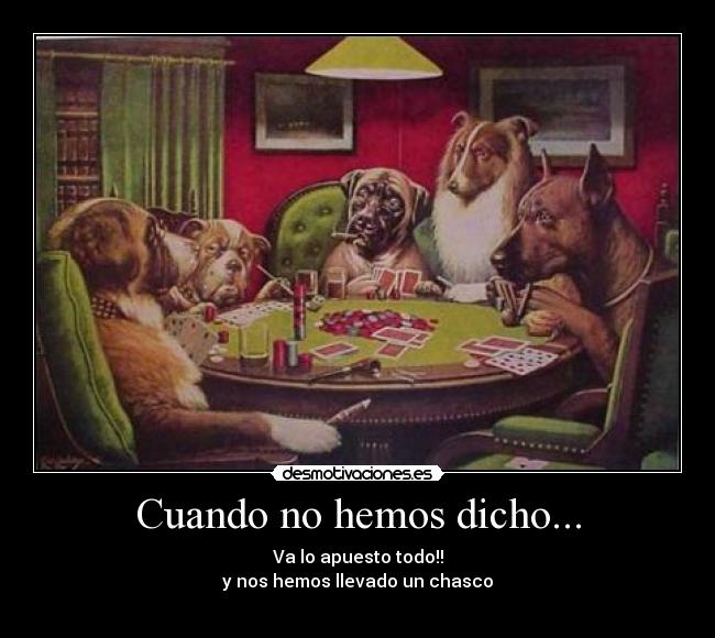 Cuando no hemos dicho... -