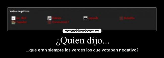 carteles rojos verdes novatos votos desmotivaciones